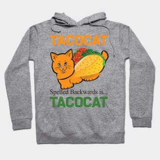 Tacocat spelled backwards is tacocat.. Hoodie